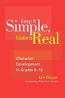 Keep It Simple, Make It Real: Character Development in Grades 6-12