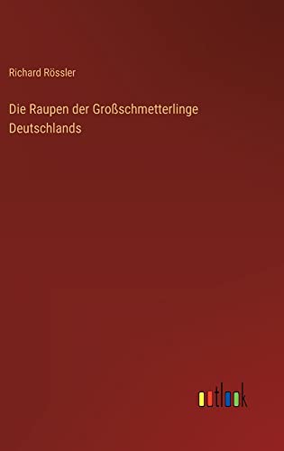 Die Raupen der Großschmetterlinge Deutschlands