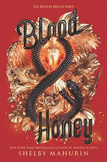 Blood & Honey (Serpent & Dove, Band 2)