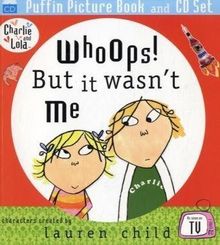 Charlie and Lola: Whoops! But it Wasn't Me