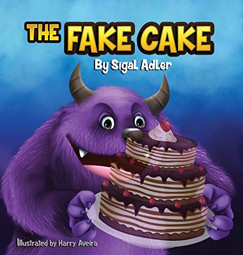 The Fake Cake: Teaching Your Children Values (Bedtimes Stories: Children's Picture Book, Band 6)