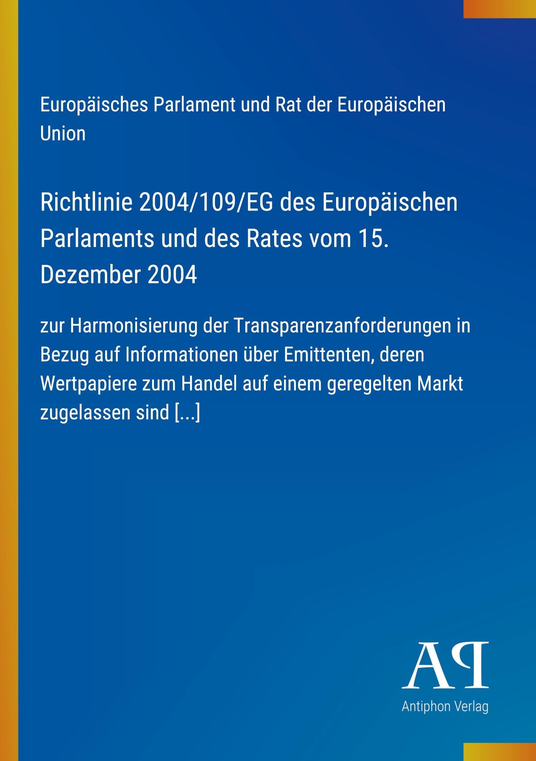Richtlinie 2004/109/EG des Europäischen Parlaments und des Rates vom 15. Dezember 2004