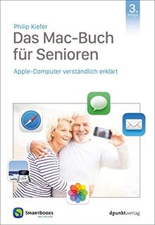 Das Mac-Buch für Senioren: Apple-Computer verständlich erklärt (Edition SmartBooks) von Kiefer, Philip | Buch | Zustand sehr gut