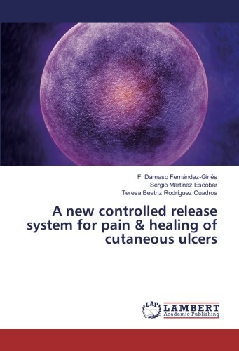 A new controlled release system for pain & healing of cutaneous ulcers