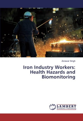 Iron Industry Workers: Health Hazards and Biomonitoring