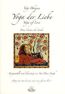 Yoga der Liebe- Yoga of Love ; A Vision of Love for the Age of Aquarius - Übersetzt von Sat Hari Singh