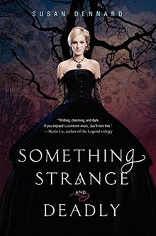 Something Strange and Deadly (Something Strange and Deadly Trilogy, Band 1)