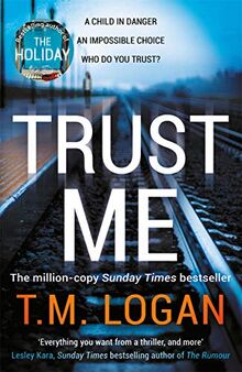 Trust Me: The thrilling new Sunday Times bestseller - from the million copy selling author of THE HOLIDAY and THE CATCH