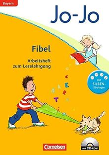 Jo-Jo Fibel - Grundschule Bayern - Neubearbeitung: Arbeitsheft mit CD-ROM: Mit Ausschneidebögen, Lauttabelle und Silbenschieber