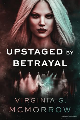 Upstaged by Betrayal