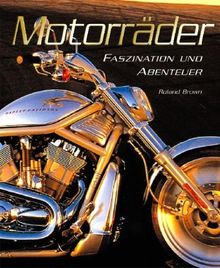 Motorräder. Faszination und Abenteuer