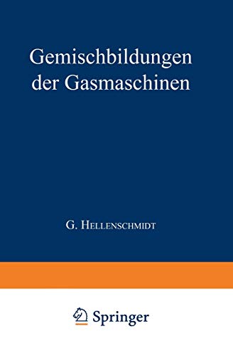 Die Gemischbildungen der Gasmaschinen