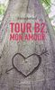 Tour B2 mon amour