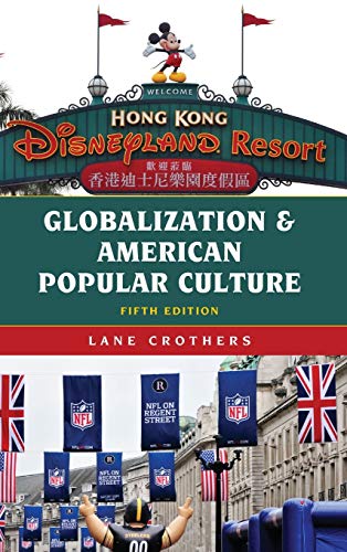 Globalization and American Popular Culture, Fifth Edition