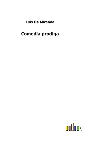 Luis De Miranda Comedia Pródiga