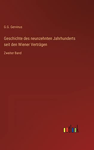 Geschichte des neunzehnten Jahrhunderts seit den Wiener Verträgen: Zweiter Band