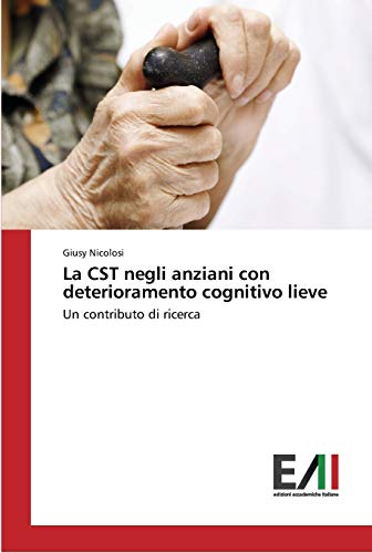 La CST negli anziani con deterioramento cognitivo lieve: Un contributo di ricerca