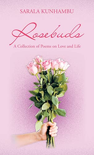 Rosebuds: A Collection of Poems on Love and Life