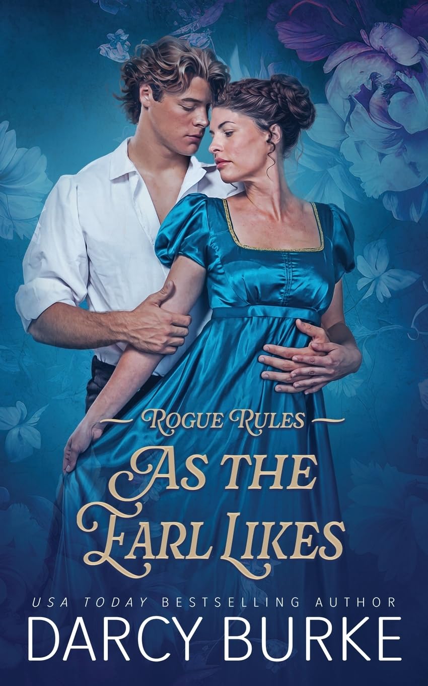 As the Earl Likes (Rogue Rules, Band 4)