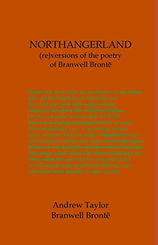 NORTHANGERLAND Re-versioning the poetry of Branwell Brontë
