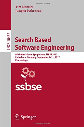 Search Based Software Engineering: 9th International Symposium, SSBSE 2017, Paderborn, Germany, September 9-11, 2017, Proceedings (Lecture Notes in Computer Science)