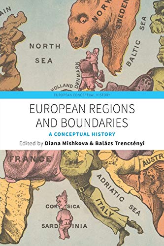 European Regions and Boundaries: A Conceptual History (European Conceptual History, Band 3)