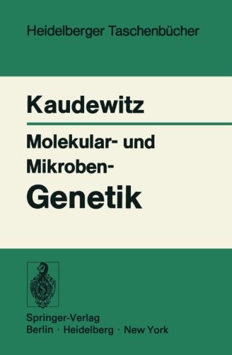 Molekular- und Mikroben-Genetik (Heidelberger Taschenbücher)
