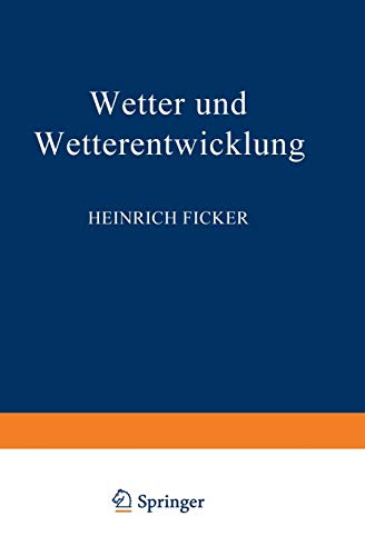Wetter und Wetterentwicklung (Verständliche Wissenschaft, 15, Band 15)