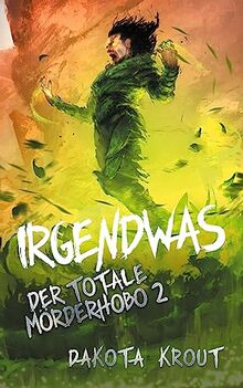 Irgendwas: Ein Fantasy-LitRPG-Roman