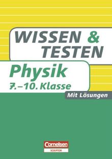 Wissen und Testen - Physik: 7.-10. Schuljahr - Buch mit Lösungen