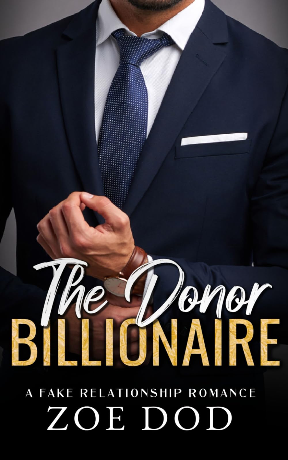 The Donor Billionaire: A Fake Relationship Romance (The Frazer Family, Band 1)