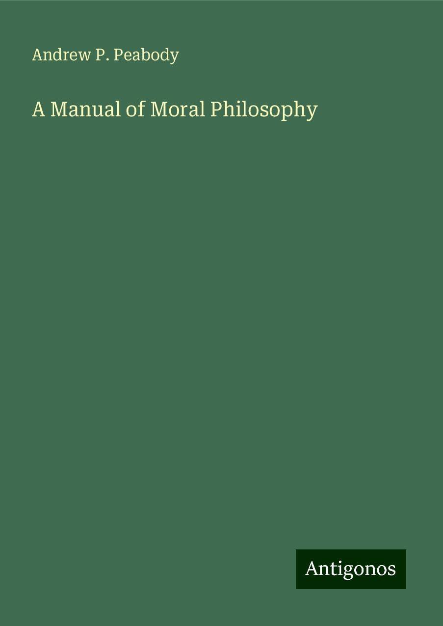 A Manual of Moral Philosophy