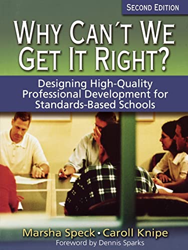 Why Can't We Get It Right?: Designing High-Quality Professional Development for Standards-Based Schools