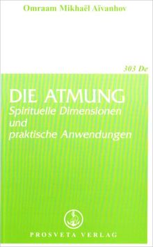 Die Atmung: Spirituelle Dimensionen und praktische Anwendungen