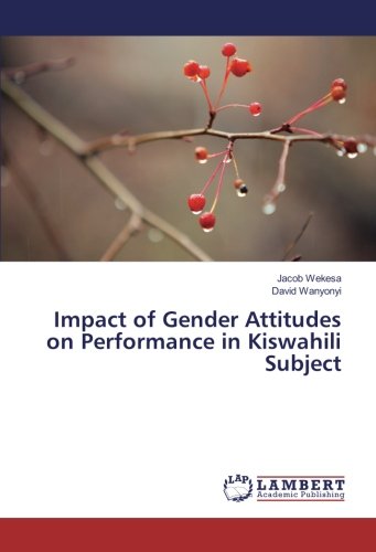 Impact of Gender Attitudes on Performance in Kiswahili Subject