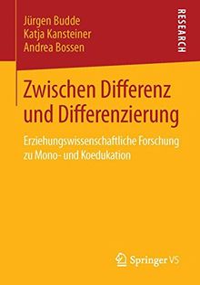 Zwischen Differenz und Differenzierung: Erziehungswissenschaftliche Forschung zu Mono- und Koedukation