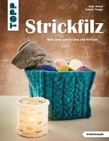 Strickfilz (kreativ.kompakt.): Neue Ideen zum Stricken und Verfilzen