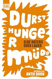 Durst Hunger Müde (KiWi)