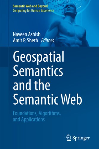 Geospatial Semantics and the Semantic Web: Foundations, Algorithms, and Applications (Semantic Web and Beyond, Band 12)