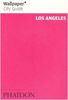 Wallpaper City Guide: Los Angeles (Wallpaper City Guides)