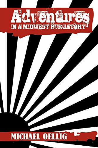Adventures In A Midwest Purgatory