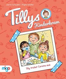 Tillys Kinderkram. Tilly trickst Corona aus