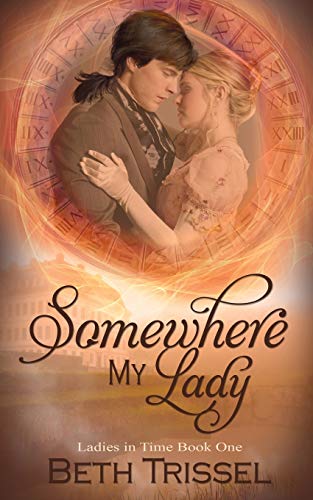 Somewhere My Lady (Ladies in Time, Band 1)