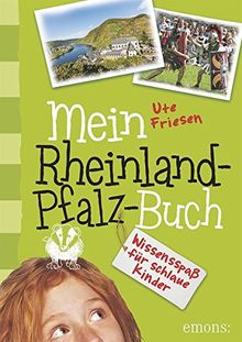 Mein Rheinland-Pfalz-Buch: Wissensspaß für schlaue Kinder von Friesen, Ute | Buch | Zustand sehr gut