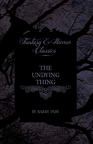 The Undying Thing (Fantasy and Horror Classics)
