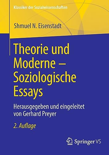 Theorie und Moderne – Soziologische Essays: Herausgegeben und eingeleitet von Gerhard Preyer (Klassiker der Sozialwissenschaften)