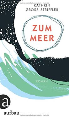 Zum Meer: Roman