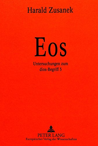 Eos: Untersuchungen zum dios-Begriff 3