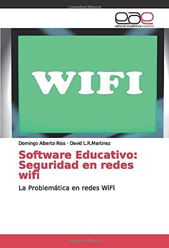Software Educativo: Seguridad en redes wifi: La Problemática en redes WiFi