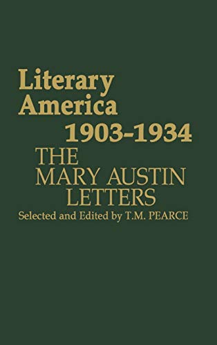 Literary America, 1903-1934: The Mary Austin Letters (Contributions in Women's Studies ; No. 5)